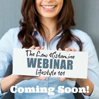 The Low Histamine Lifestyle 101 Webinar