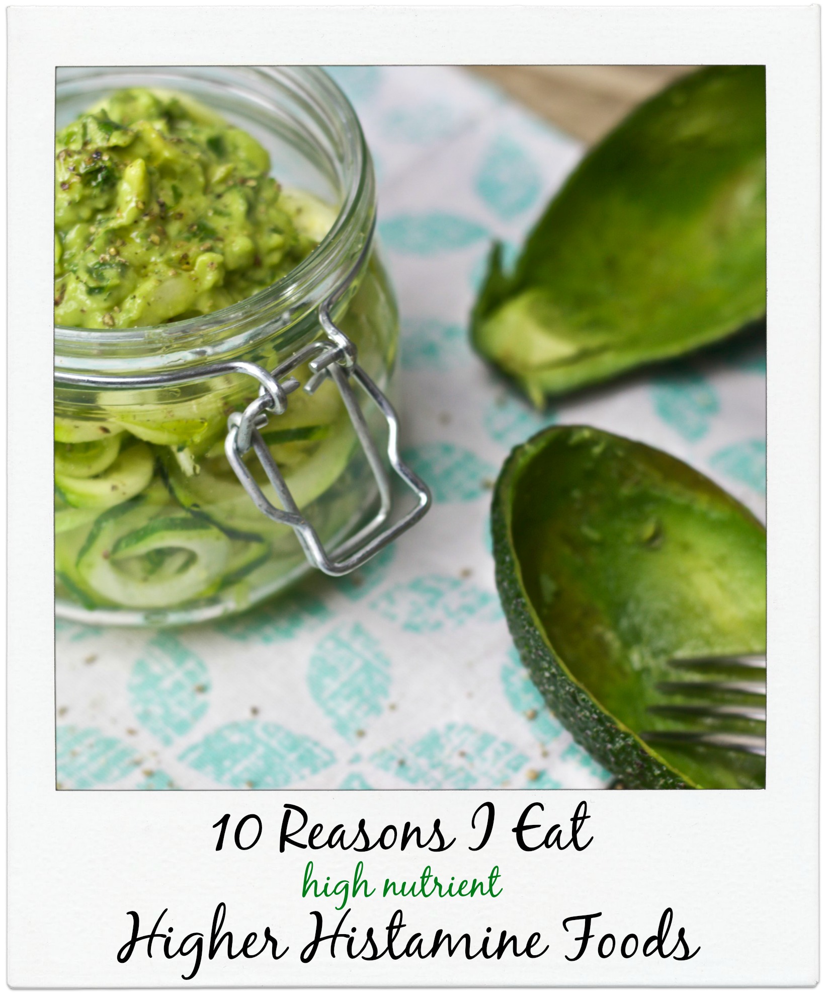 10 reasons I include foods on high histamine lists in my diet