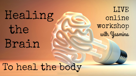 2 hour online workshop: Healing the Brain to Heal the Body